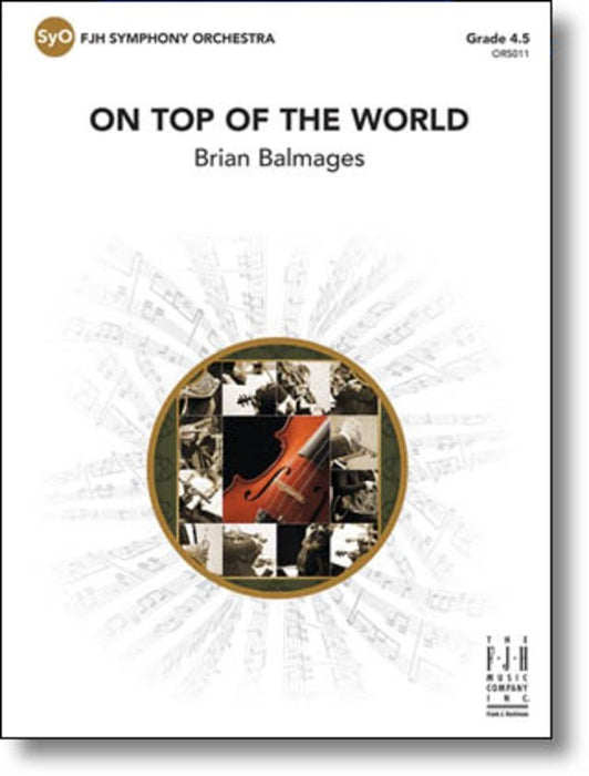 Balmages - On the Top of the World - Full Orchestra Grade 4.5 Score/Parts FJH OR5011