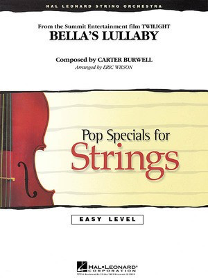 Bella's Lullaby (from Twilight) - Carter Burwell - Eric Wilson Hal Leonard Score/Parts