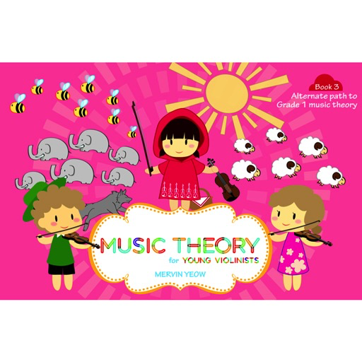 Music Theory for Young Violinists Book 3: Alternate Path to Grade 1 Music Theory by Yeow Sniper Pitch SP6125