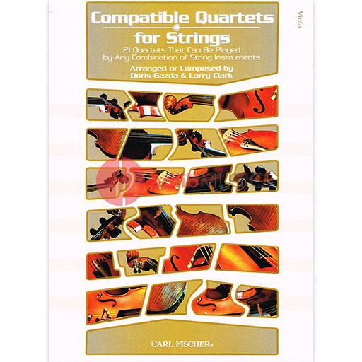 Compatible Quartets for Strings - Viola - 21 Quartets That Can Be Played by Any Combination of String Instruments - Doris Gazda|Larry Clark - Viola Carl Fischer