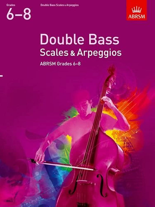 ABRSM Double Bass Scales & Arpeggios Grades 6-8