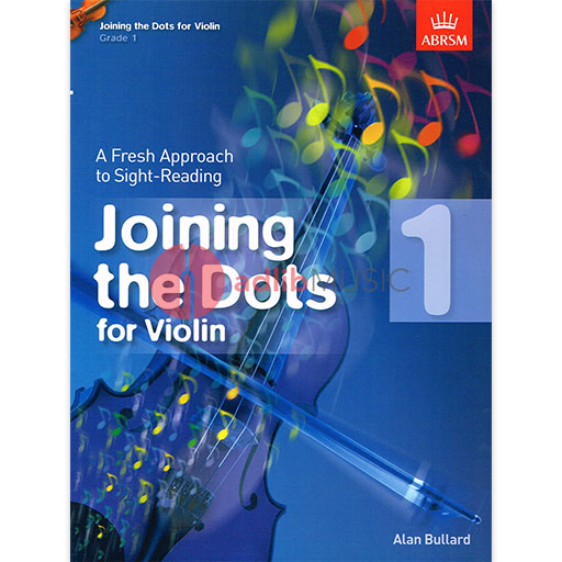 Joining the Dots for Violin Grade 1 - Violin by Bullard ABRSM 9781848495845