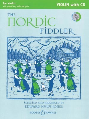 The Nordic Fiddler, Violin with CD - for violin with optional easy violin and guitar - Violin Edward Huws Jones Boosey & Hawkes /CD