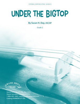 Under the Bigtop - Susan Day - Grand Mesa Music Score/Parts