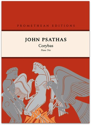 John Psathas Œ_ Corybas - Piano Trio - John Psathas - Piano|Cello|Violin Promethean Editions Piano Trio Score/Parts