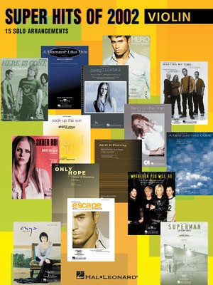 Super Hits of 2002 for Violin - Violin Hal Leonard