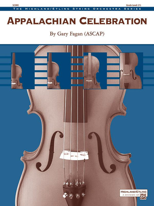 Fagan - Appalachian Celebration - String Orchestra Grade 2.5 Score/Parts Highland Etling 44836