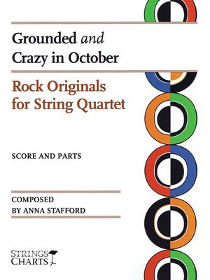 Grounded and Crazy in October - Rock Originals for String Quartet Strings Charts Series - Anna Stafford - String Letter Publishing Guitar TAB Score/Parts