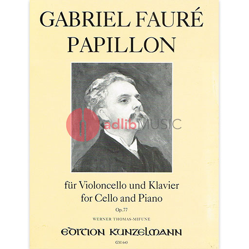 Faure - Papillon Op77 - Cello/Piano Accompaniment edited by Mifune Kunzelmann GM643