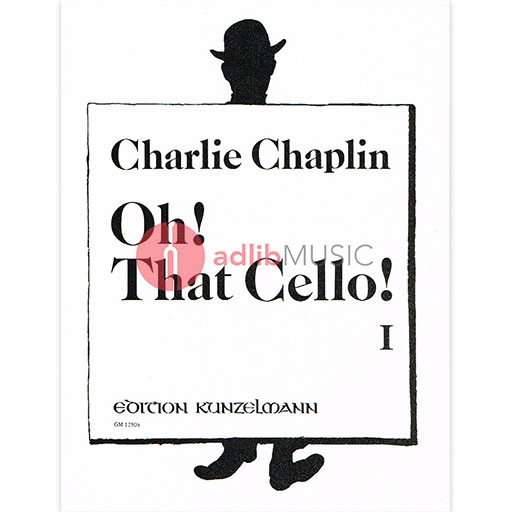 Chaplin - Oh! That Cello Volume 1 Kunzelmann GM1250A