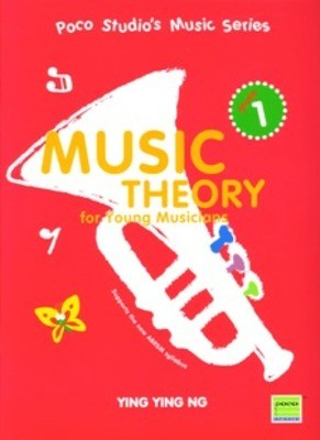 Music Theory For Young Musicians Grade 1 - Ying Ying Ng Poco Studio