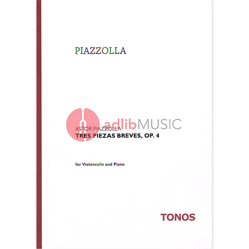 TRES PIEZAS BREVES OP 4 FOR CELLO/PIANO - PIAZZOLLA - CELLO - TONOS