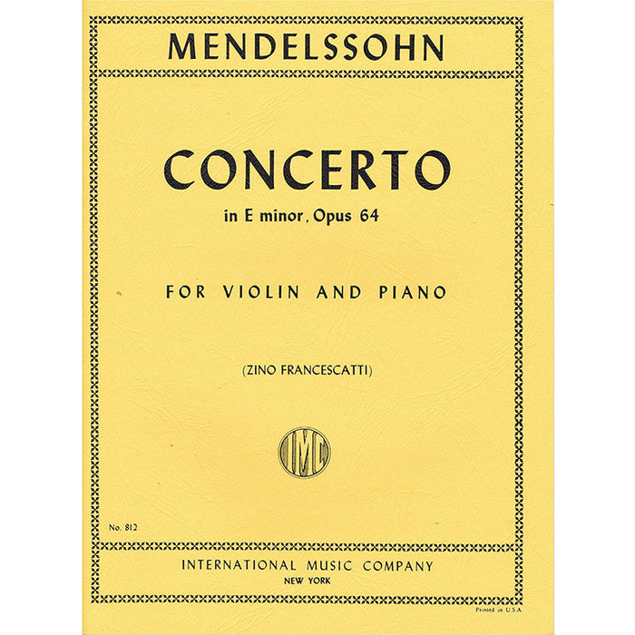 Mendelssohn - Concerto Op64 in Emin - Violin/Piano Accompaniment edited by Francescatti IMC IMC0812
