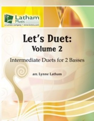 Let's Duet: Volume 2 - Double Bass Book - Beginning Duets for Strings - Double Bass Lynne Latham Latham Music