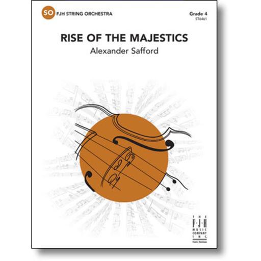 Safford - Rise of the Majestics - String Orchestra Grade 4 Score/Parts FJH ST6461