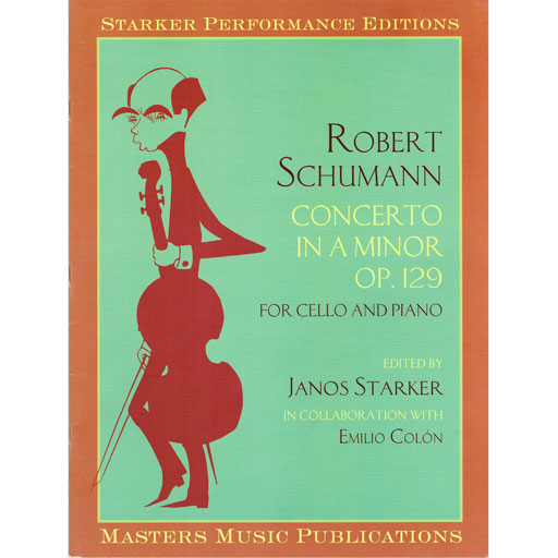 Schumann - Concerto in Amin Op129 - Cello/Piano Accompaniment edited by Starker Masters Music M3970