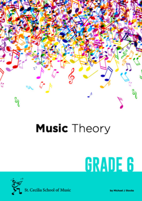 St Cecilia School of Music (SCSM) Music Theory Book - Grade Six