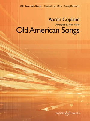 Old American Songs - Aaron Copland - John Moss Boosey & Hawkes Score/Parts