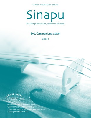 Sinapu - for Strings, Percussion and Tenor Recorder - J. Cameron Law - Grand Mesa Music Score/Parts