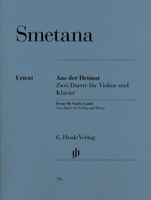 From My Native Country - for Violin and Piano - Bedrich Smetana - Violin G. Henle Verlag