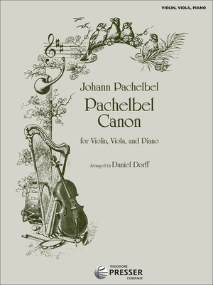 Pachelbel Canon - for Violin, Viola and Piano - Johann Pachelbel - Piano|Viola|Violin Daniel Dorff Theodore Presser Company Piano Trio Score/Parts