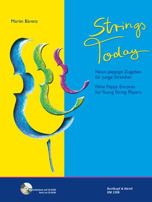Strings Today - Nine Peppy Encores for Young String Players - Martin Barenz - Double Bass|Viola|Cello|Violin Breitkopf & Hartel String Ensemble Score/Parts/CD-ROM