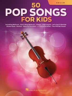 50 Pop Songs for Kids for Cello - Hal Leonard