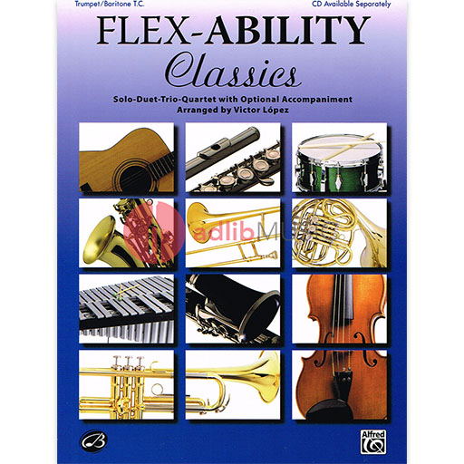 Flexability Classics - Trumpet/Baritone TC Part arranged by Lopez Alfred 32696