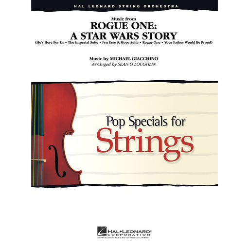Giacchino - Music from Rogue One: A Star Wars Story - String Orchestra Grade 3.5 Score/Parts arranged by O'Loughlin Hal Leonard 4492022