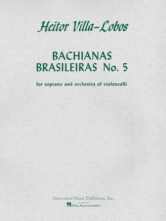 Villa Lobos - Bachianas Brasileiras #5 - Soprano Voice/8 Cellos Schirmer 50242120 50242120