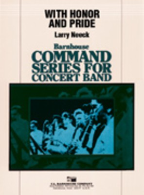 With Honor and Pride - Larry Neeck - C.L. Barnhouse Company Score/Parts