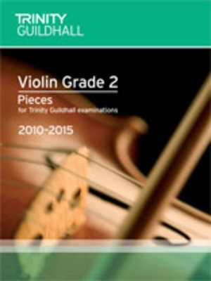 Violin Pieces & Exercises - Grade 2 - for Trinity College London exams 2010-2015 - Violin Trinity College London