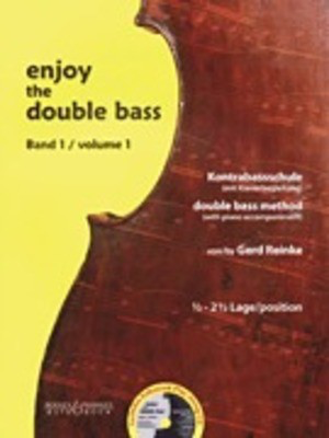 Enjoy the Double Bass - Volume 1 (1.5-2.5 position) Double Bass Method with Piano Accompaniment - Double Bass Gerd Reinke Bote & Bock /CD