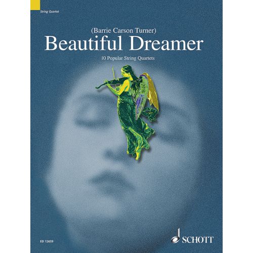 Beautiful Dreamer - String Quartets arranged by Carson Turner Schott ED12639