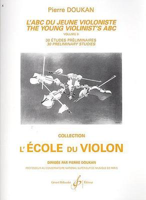 ABC For Young Violinist Vol. 3 - 30 Prelimary Etudes - Pierre Doukan - Violin Gerard Billaudot Editeur Violin Solo