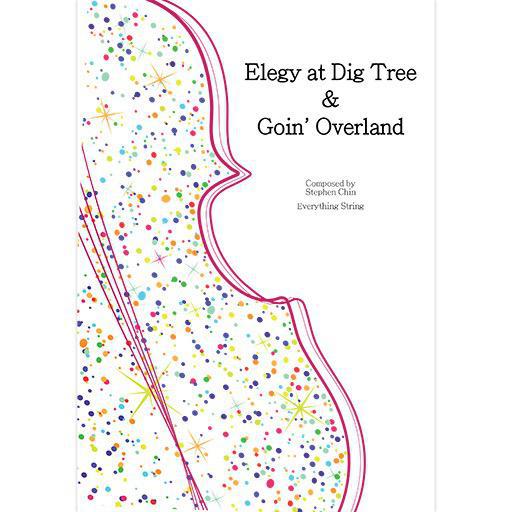 Chin - Elegy at Dig Tree & Going Overland - String Orchestra Score/Parts Everything String ES60