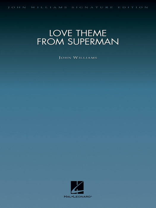 Williams - Love Theme From Superman (Can You Read My Mind?) - Full Orchestra Grade 5 Score/Parts Hal Leonard 4491825