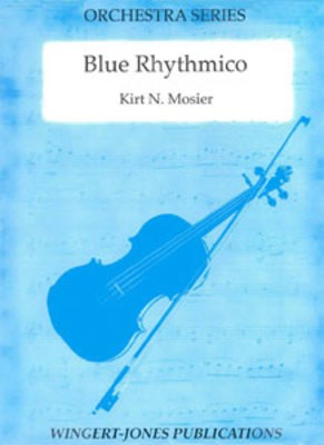 Blue Rhythmico - Kirt N. Mosier - Wingert-Jones Publications Score/Parts