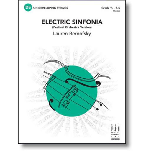 Bernofsky - Electric Sinfonia (Festival Orchestra Version) - String Orchestra Grades 0.5 & 2.5 Score/Parts FJH ST6454