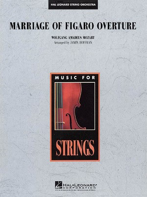 Marriage of Figaro Overture - Wolfgang Amadeus Mozart - Jamin Hoffman Hal Leonard Score/Parts