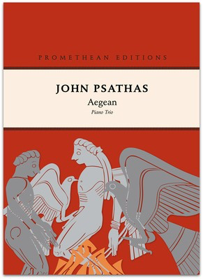 John Psathas Œ_ Aegean - Piano Trio - John Psathas - Piano|Cello|Violin Promethean Editions Piano Trio Score/Parts
