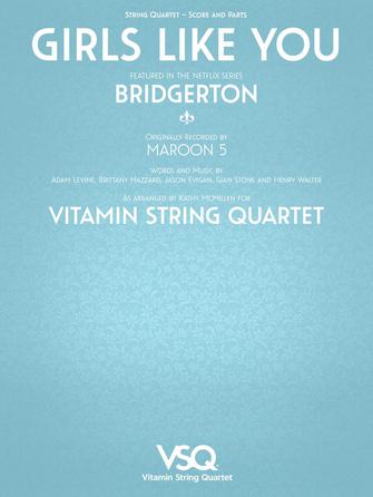 Girls Like You By Maroon 5: Bridgerton Cover - Vitamin String Quartet arranged by Duomo Hal Leonard 364636
