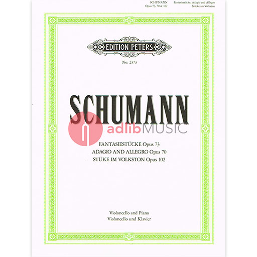Schumann - Original Compositions Op70 Op73 And Op102 - Cello/Piano Accompaniment - Peters EP2373