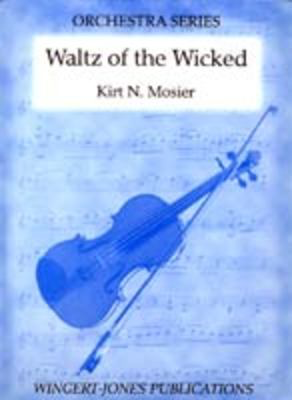 Waltz of the Wicked - Kirt N. Mosier - Wingert-Jones Publications Score/Parts