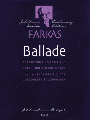 Ballade - Violoncello and Piano - Ferenc Farkas - Cello Editio Musica Budapest