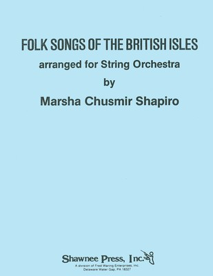 Folk Songs of the British Isles - Marsha Chushmir Shapiro Hal Leonard String Ensemble Score/Parts