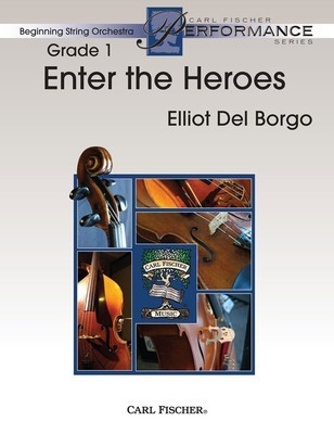 Enter the Heroes - Elliot Del Borgo - Carl Fischer Score/Parts
