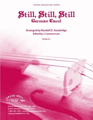 Still, Still, Still - German Carol - Randall Standridge Grand Mesa Music Score/Parts
