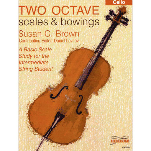 Two Octave Scales & Bowings - Cello by Brown Tempo Press 10400003