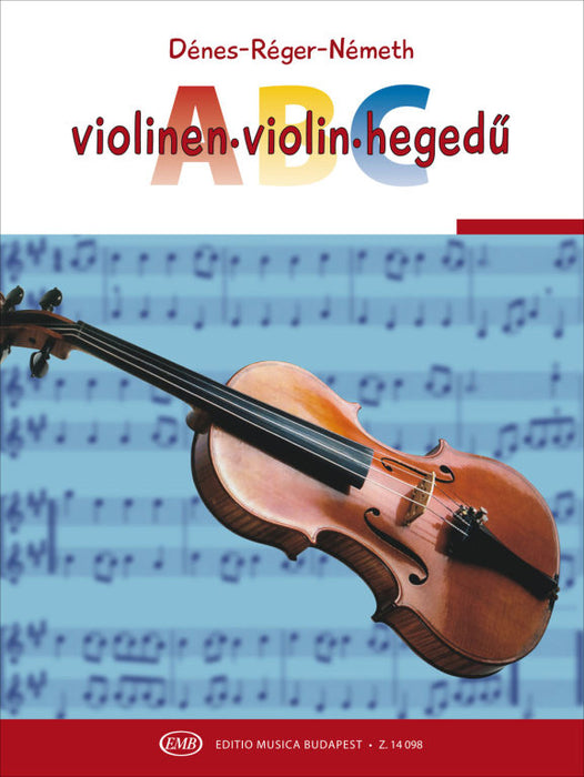 Vioin ABC Violin Tutor - Violin by Denes/Reger/Nemeth EMB Z14098